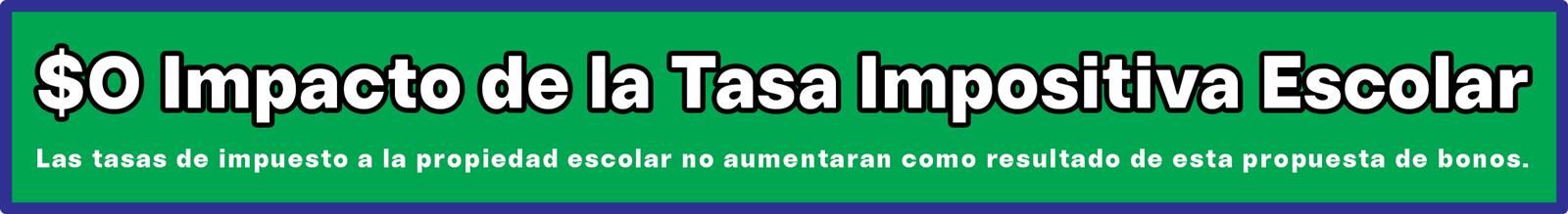$0 Impacto de la tasa impositiva escolar