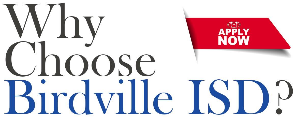 Why choose Birdville ISD? Apply Now