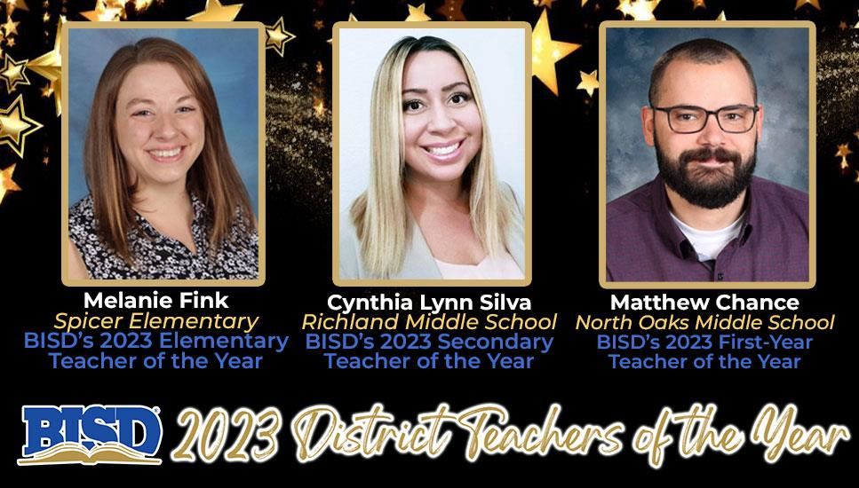 2023 District Teachers of the Year: Melanie Fink, Cynthia Lynn Silva, Matthew Chance