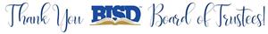 Thank you BISD Board of Trustees 