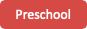 Preschool 