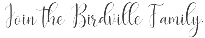 Join the Birdville Family 