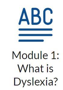 Module 1: What is Dyslexia? 